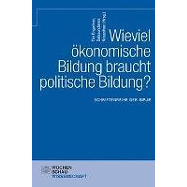 Wieviel ökonomische Bildung braucht politische Bildung?