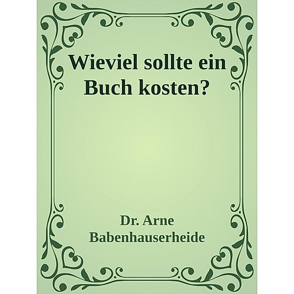 Wieviel sollte ein Buch kosten?, Arne Babenhauserheide