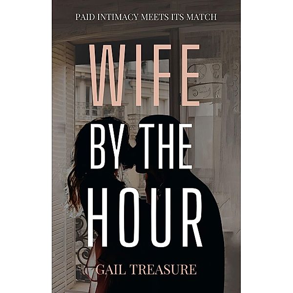 Wife by the Hour, Gail Treasure