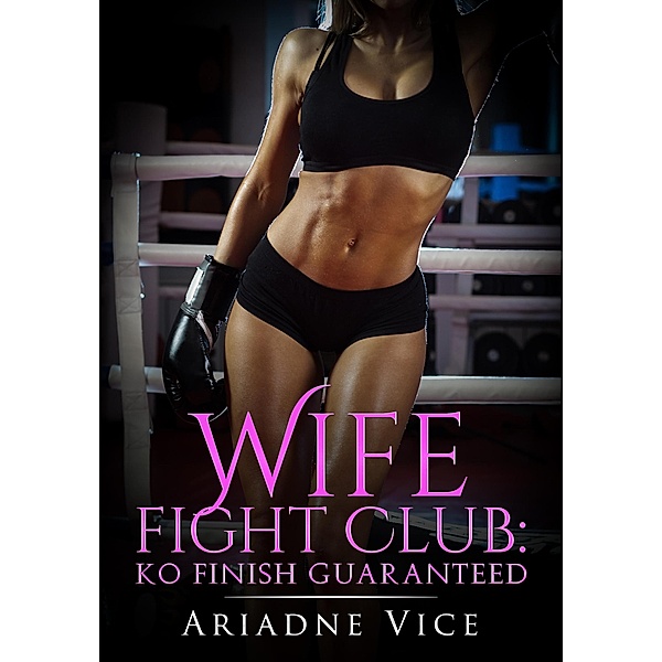 Wife Fight Club: KO Finish Guaranteed, Ariadne Vice
