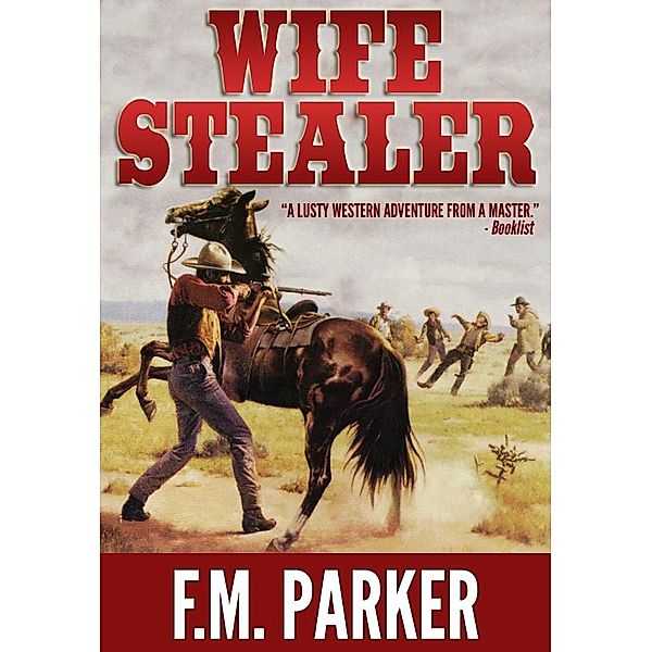 Wife Stealer, F. M. Parker