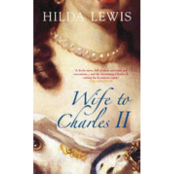 Wife to Charles II, Hilda Lewis