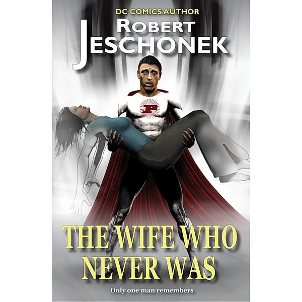 Wife Who Never Was / Pie Press, Robert Jeschonek