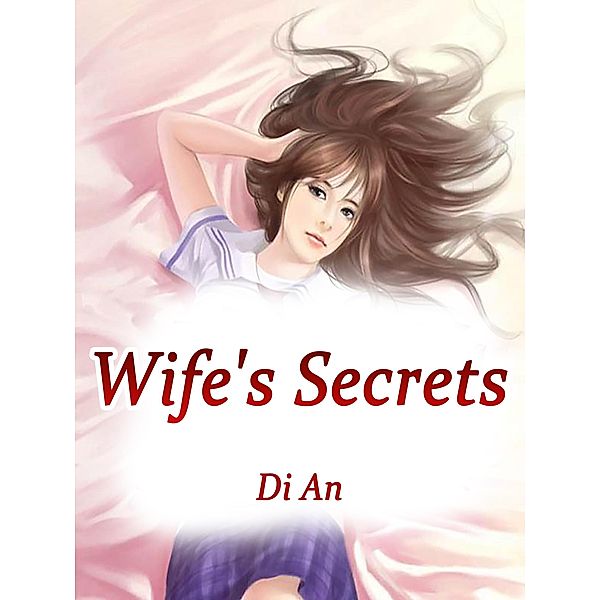 Wife's Secrets / Funstory, Di An