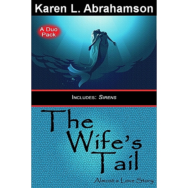 Wife's Tail / Twisted Root Publishing, Karen L. Abrahamson