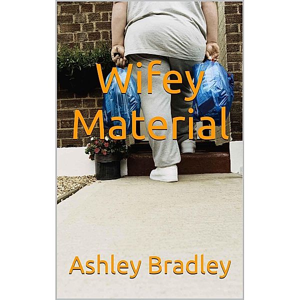 Wifey Material, Ashley Bradley