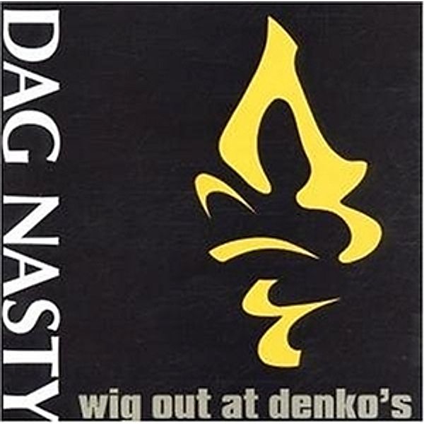 Wig Out At Denkos (Remaster+6, Dag Nasty