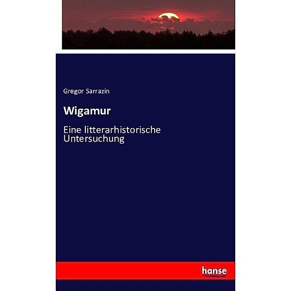 Wigamur, Gregor Sarrazin