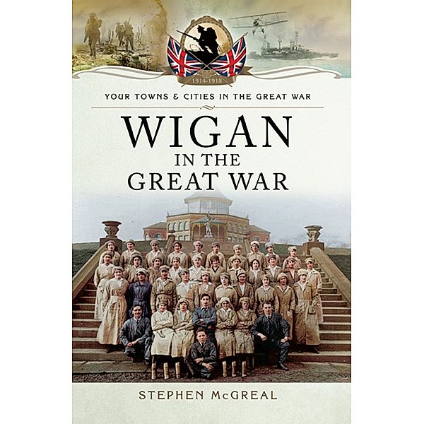 Wigan in the Great War, Stephen McGreal