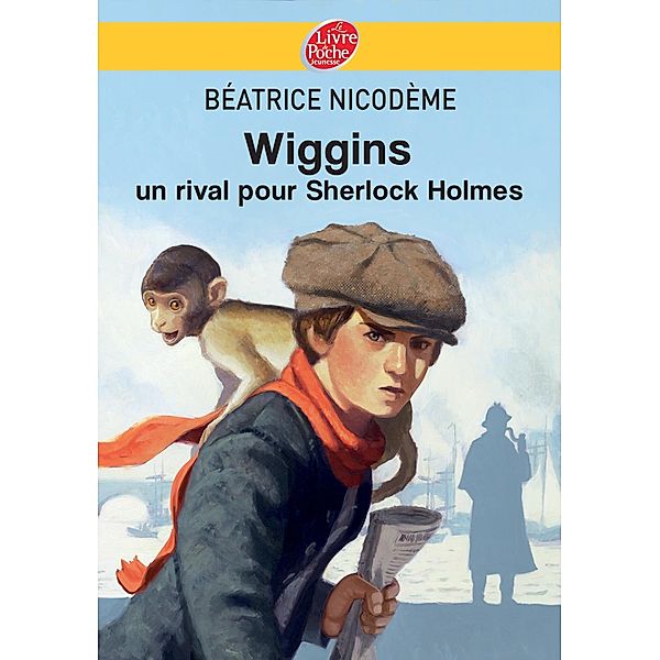 Wiggins - Un rival pour Sherlock Holmes / Policier, Béatrice Nicodème