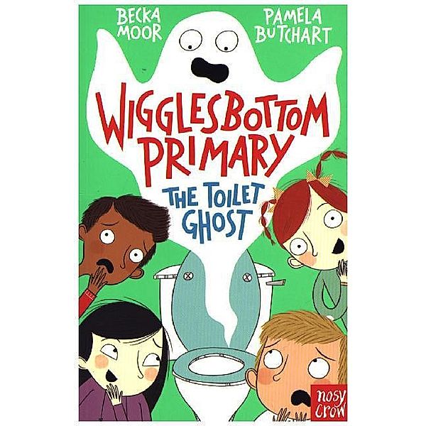 Wigglesbottom Primary - The Toilet Ghost, Pamela Butchart