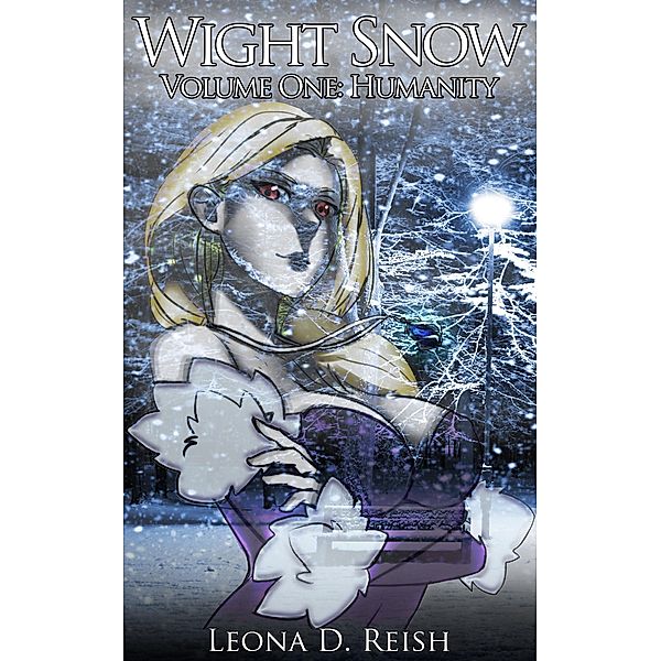 Wight Snow I: Humanity / Wight Snow, Leona D. Reish