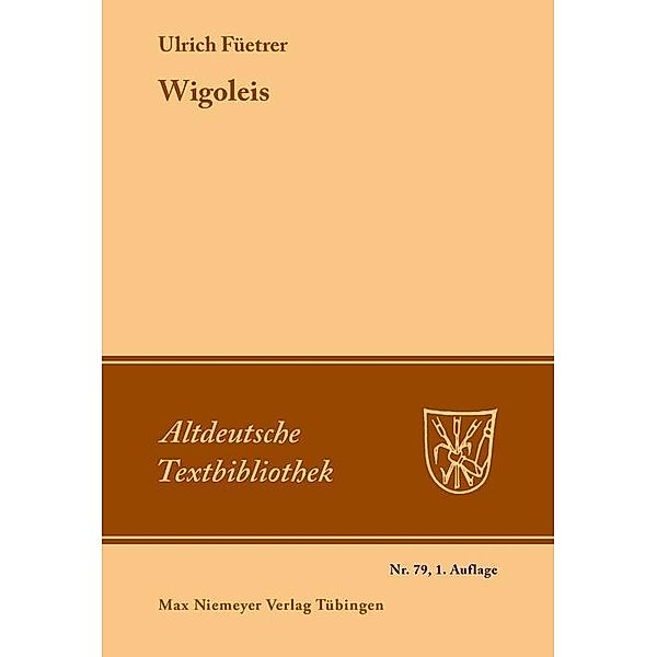 Wigoleis / Altdeutsche Textbibliothek Bd.79, Ulrich Füetrer