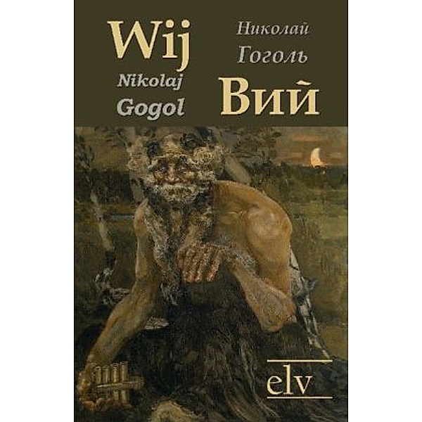 Wij, russisch-deutsch, Nikolai Wassiljewitsch Gogol