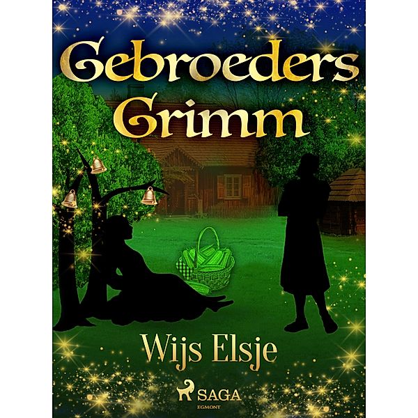 Wijs Elsje / Grimm's sprookjes Bd.83, de Gebroeders Grimm