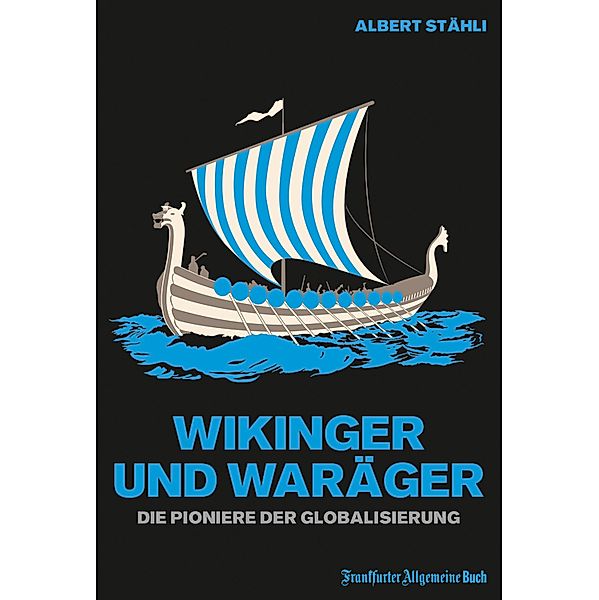 Wikinger und Waräger, Albert Stähli
