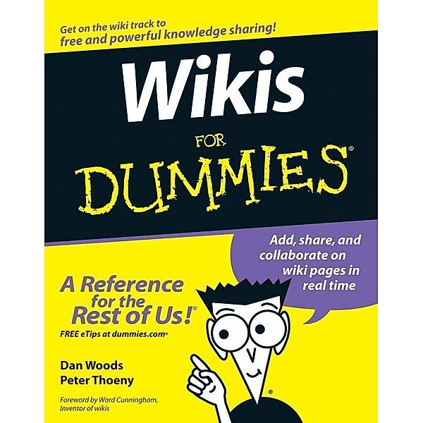 Wikis For Dummies, Dan Woods, Peter Thoeny