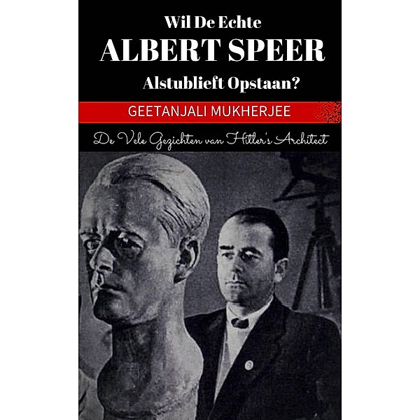 Wil de echte Albert Speer alstublieft opstaan?, Geetanjali Mukherjee