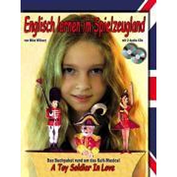 Wilbury, M: Englisch lernen im Spielzeugland/mit 2 CDs, Mike Wilbury