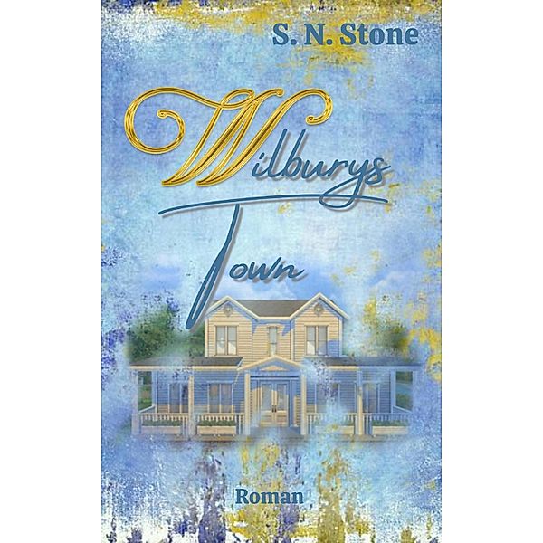 Wilburys Town, S. N. Stone