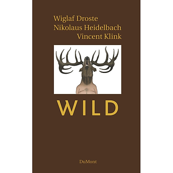 Wild, Wiglaf Droste, Nikolaus Heidelbach, Vincent Klink