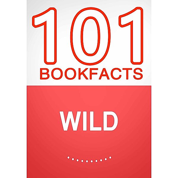 Wild - 101 Amazing Facts You Didn't Know, G. Whiz