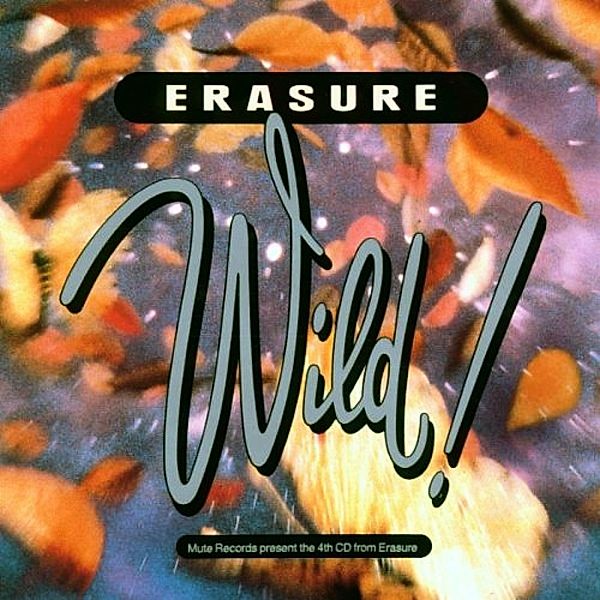 Wild!, Erasure