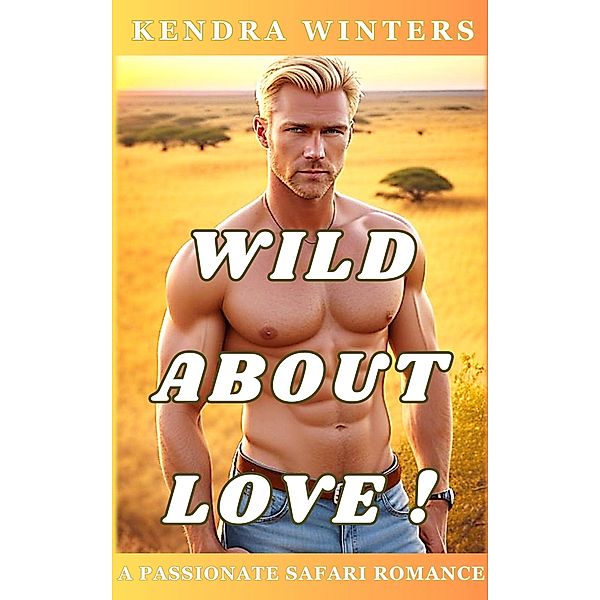 Wild about Love!, Kendra Winters