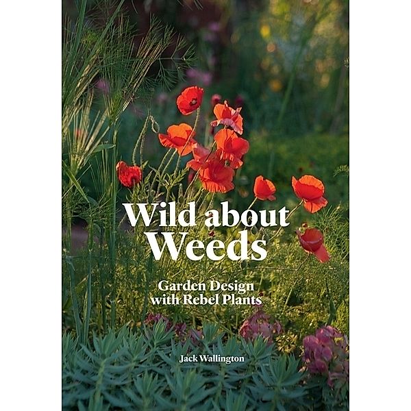 Wild about Weeds, Jack Wallington