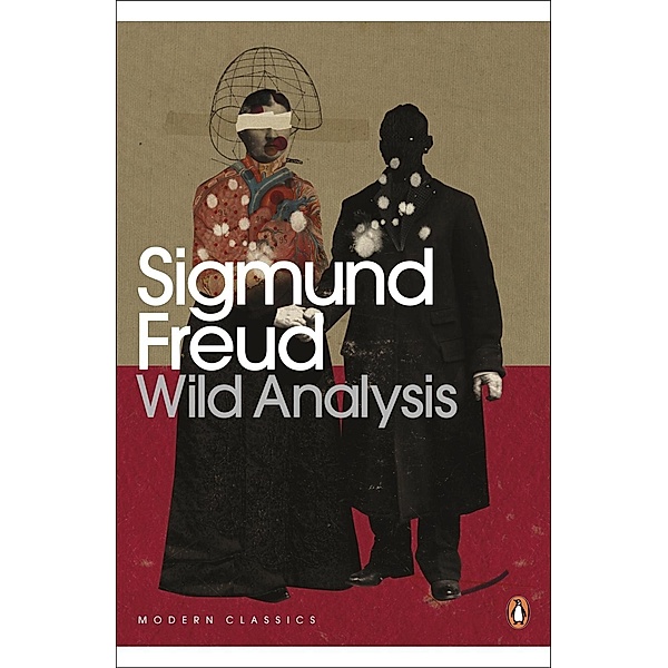 Wild Analysis / Penguin Modern Classics, Sigmund Freud