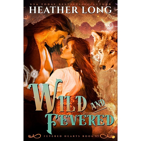 Wild and Fevered, Heather Long
