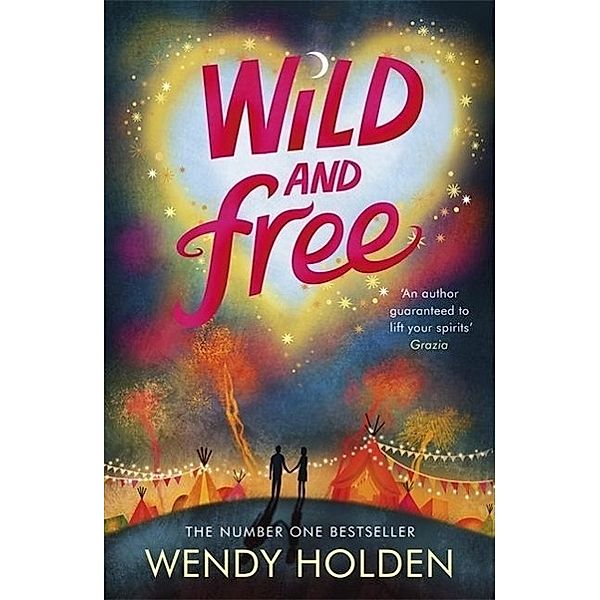 Wild and Free, Wendy Holden