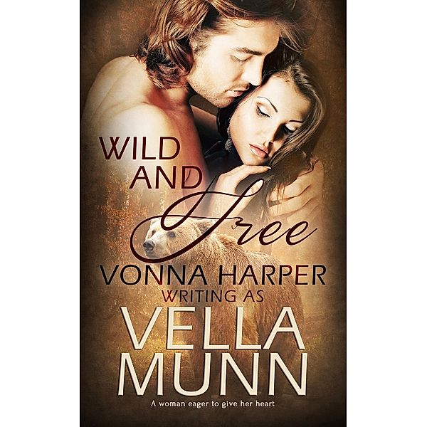 Wild and Free / Totally Bound Publishing, Vella Munn