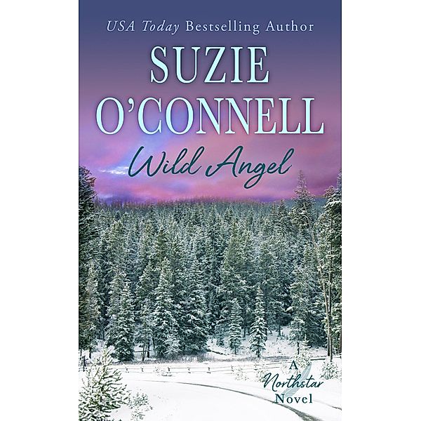 Wild Angel (Northstar, #8) / Northstar, Suzie O'Connell