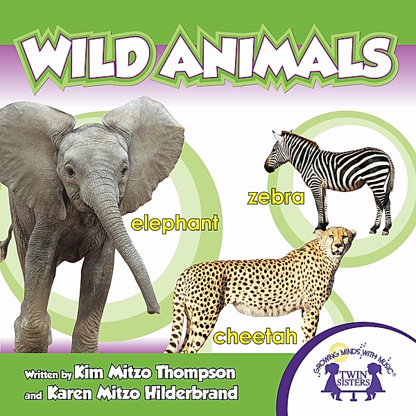 Wild Animals, Karen Mitzo Hilderbrand, Kim Mitzo Thompson