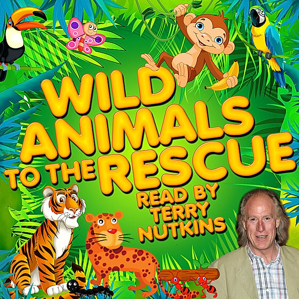Wild Animals to the Rescue, Mark Robson, Robert Howes, Lene Lovitch, Les Les Chappell, Rachel Aston
