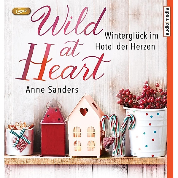 Wild at Heart - 2 - Winterglück im Hotel der Herzen, Anne Sanders