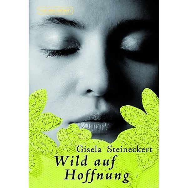 Wild auf Hoffnung, Gisela Steineckert