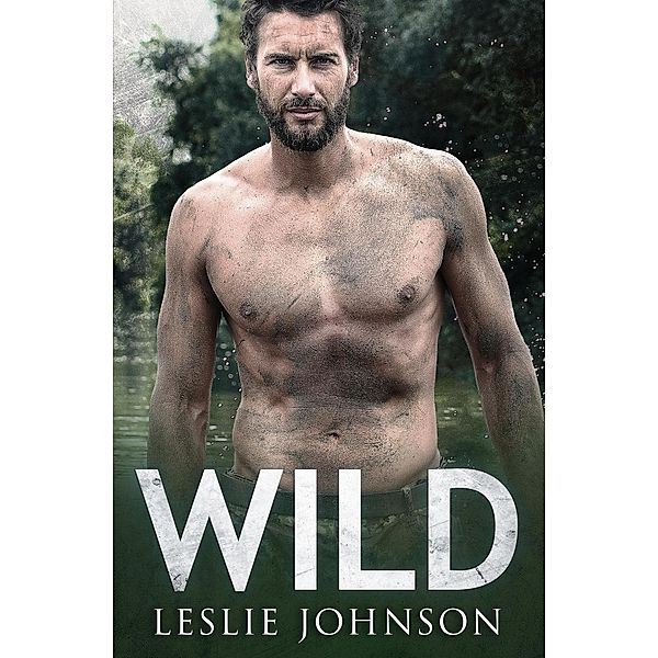 Wild (Australian Heat, #4) / Australian Heat, Leslie Johnson
