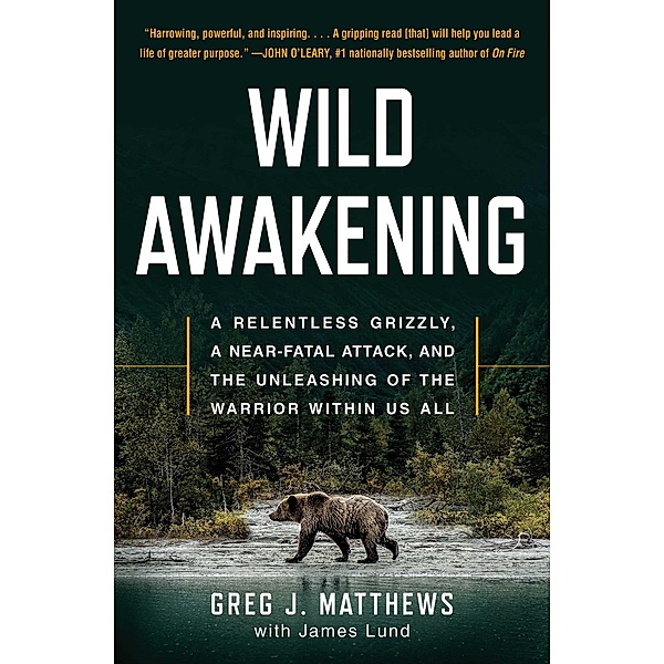 Wild Awakening, Greg J. Matthews, James Lund