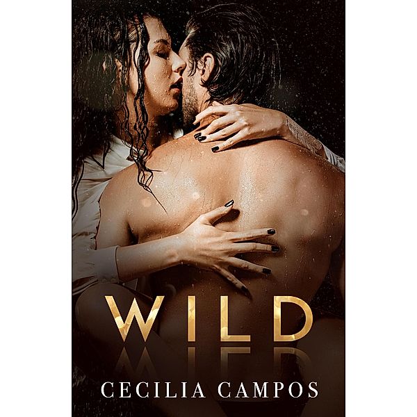 Wild (Bad girls, #5) / Bad girls, Cecilia Campos