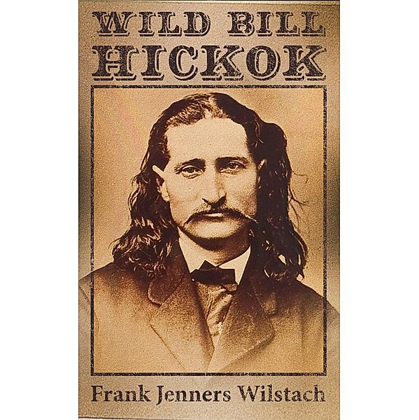 Wild Bill Hickok, Frank Jenners Wilstach