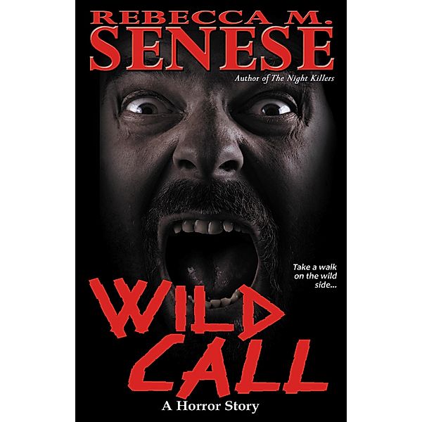 Wild Call: A Horror Story, Rebecca M. Senese