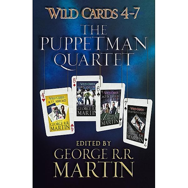 Wild Cards 4-7: The Puppetman Quartet, George R. R. Martin