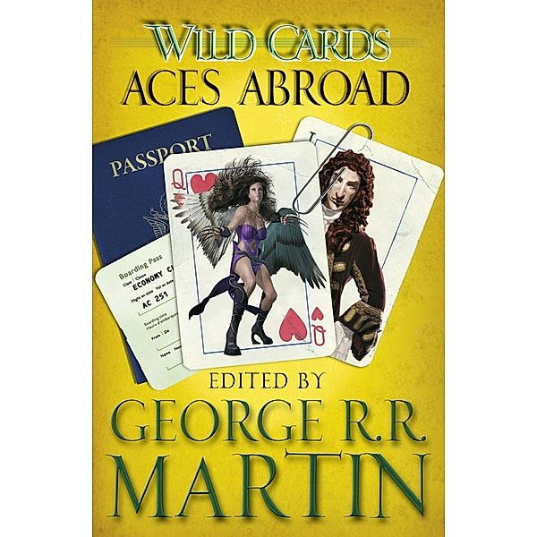 Wild Cards: Aces Abroad, George R. R. Martin