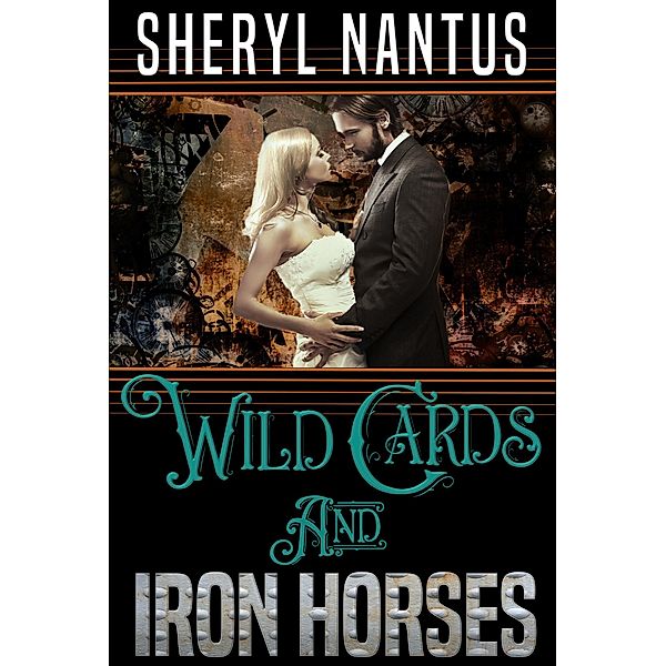 Wild Cards and Iron Horses, Sheryl Nantus