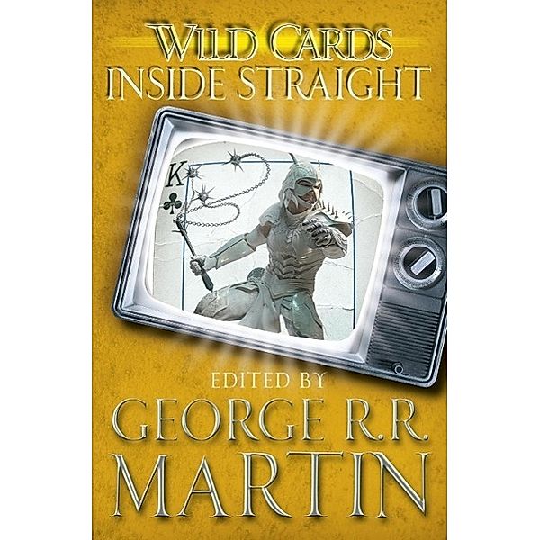 Wild Cards: Inside Straight / WILD CARDS Bd.4, George R. R. Martin