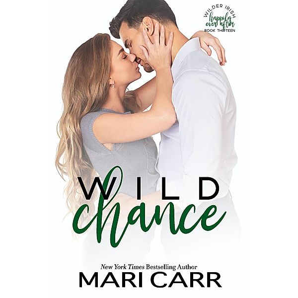 Wild Chance (Wilder Irish, #13) / Wilder Irish, Mari Carr