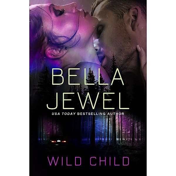 Wild Child, Bella Jewel