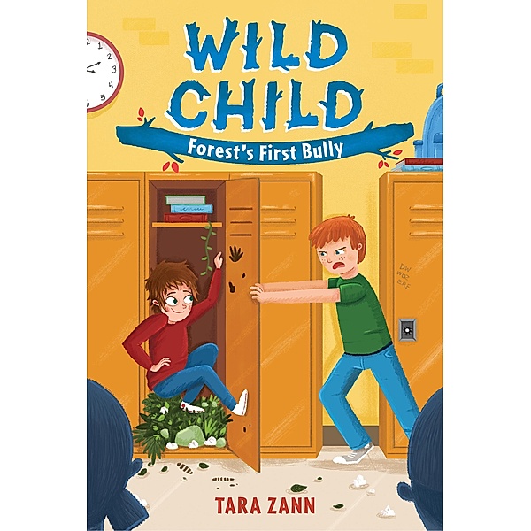 Wild Child: Forest's First Bully / Wild Child Bd.4, Tara Zann